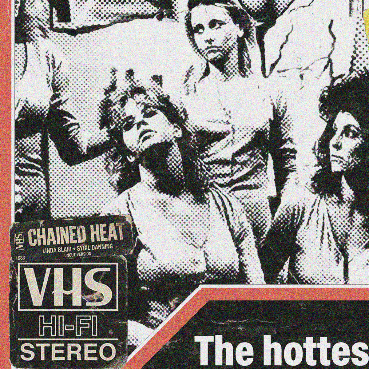 CHAINED HEAT (1983) - "THE HOTTEST HELL HOLE" VHS TRIBUTE ART PRINT