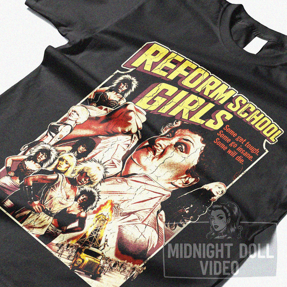 REFORM SCHOOL GIRLS (1986) - "SOME GET TOUGH. SOME GO INSANE. SOME WILL DIE." T-SHIRT