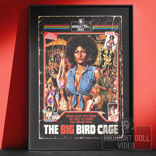THE BIG BIRD CAGE (1972) - "WOMEN SO HOT WITH DESIRE" VHS TRIBUTE ART PRINT