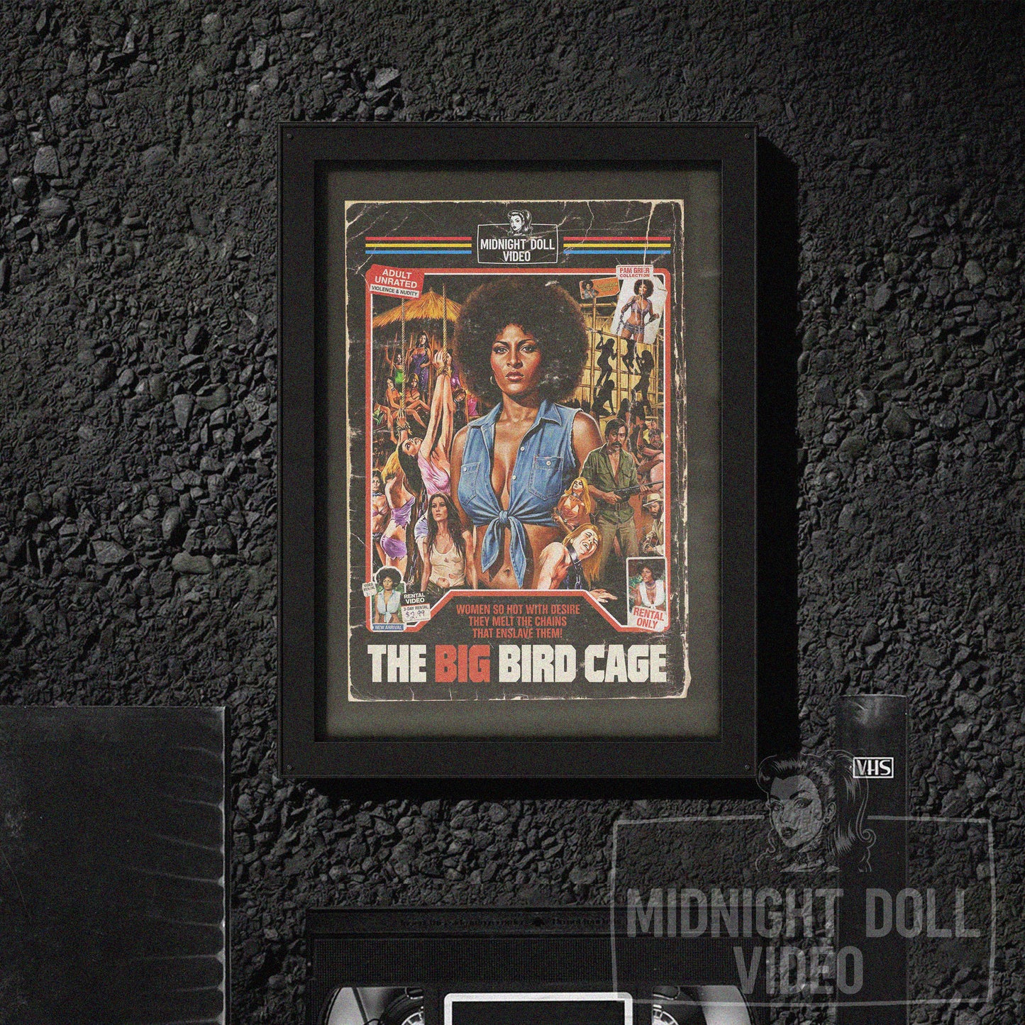 THE BIG BIRD CAGE (1972) - "WOMEN SO HOT WITH DESIRE" VHS TRIBUTE ART PRINT