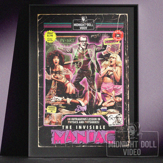 THE INVISIBLE MANIAC (1990) - "AN OUTRAGEOUS LESSON IN PHYSICS AND PHYSIQUES!" VHS TRIBUTE ART PRINT