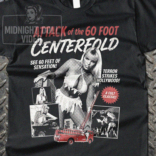 ATTACK OF THE 60 FOOT CENTERFOLD (1995) - "See 60 feet of sensation!" Vintage  Shirt